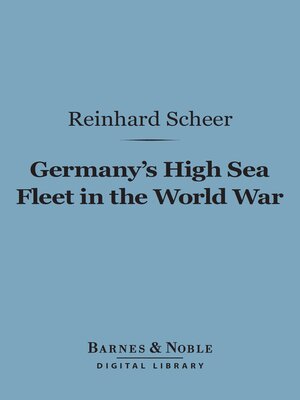 cover image of Germany's High Sea Fleet in the World War (Barnes & Noble Digital Library)